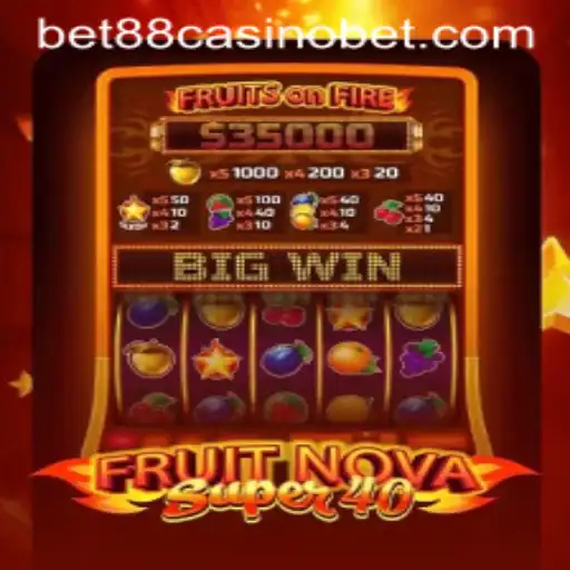Exploring the Thrills of FruitNovaSuper40 at BET88 Casino